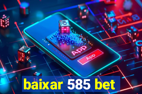 baixar 585 bet